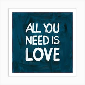 All You Need Is Love 4 Art Print