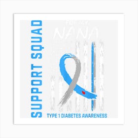 T1d Awareness Flag Nana Type 1 One Diabetes Matching Family Art Print