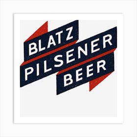 Blatz Pilsner Art Print