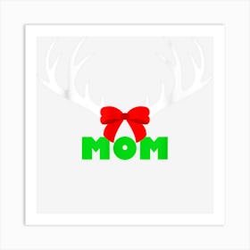 Mom Deer Christmas Reindeer Matching Family Christmas 1 Art Print