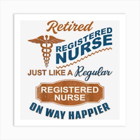 Womens Retirement Gifts For Nurse 2022 Nursing Retired Nurse Art Print