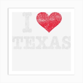 Distressed Retro I Love Texas Souvenir Gift Art Print