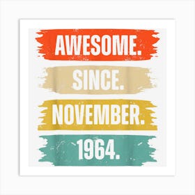 Awesome Since November 1964 58 Years Old Gifts 58th Birthday Art Print