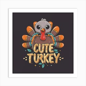 Cute Turkey 4 Art Print