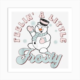 Feelin A Little Frosty Funny Snowman Christmas Vintage Retro Art Print