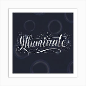 Illuminate 2 Art Print