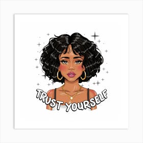 Trust Yourself Art Print