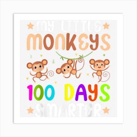 My Little Monkeys Are 100 Days Smarter Teacher Gift Art Print