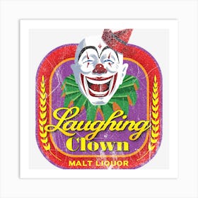 Laughing Clown Malt Liquor Art Print