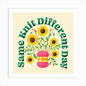 Same Knit Different Day Art Print