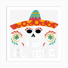 El Jefe Men Mexican Skull Day Of The Dead Art Print