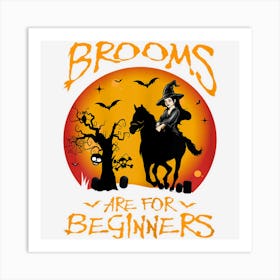 Womens Brooms Are For Beginners Funny Horses Lover Witch Halloween Art Print