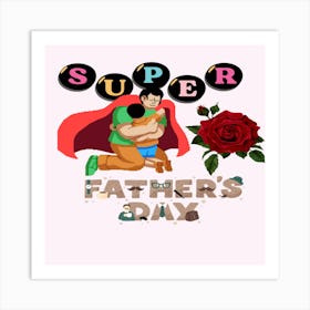 Super Father'S Day Art Print