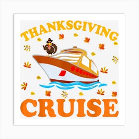 Thanksgiving Cruise Shirt Funny Cruise Ship Family Turkey Art Print