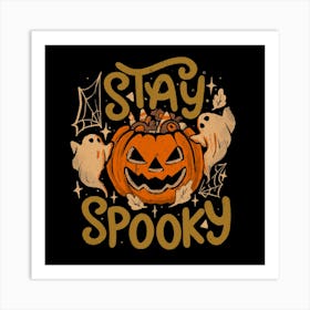 Stay Spooky - Dark Cute Evil Halloween Pumpkin Lettering Gift Art Print