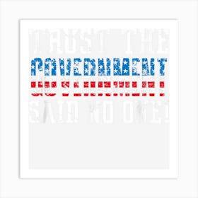 Trust The Government Said No One! 2nd Amendment Art Print