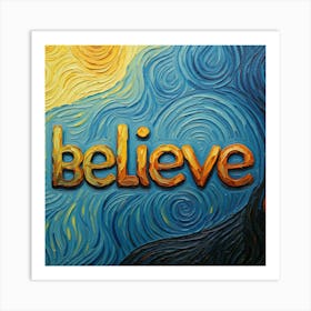 Believe 1 Art Print