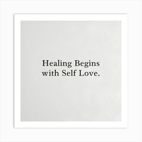 Healing Begins With Self Love Art Print