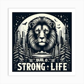 Build A Strong Life 1 Art Print