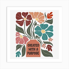 Created With A Purpose Art Print