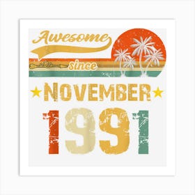 31th Birthday Awesome Since November 1991 31 Year Old Art Print