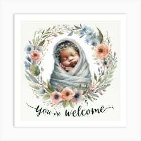 You Are Welcome baby Boy Poster Art Print