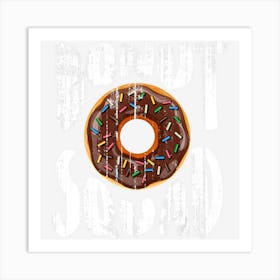 Donut Squad Cool Donut Lover Doughnut Gift Art Print