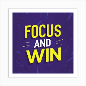 Focus And Win 2 Art Print