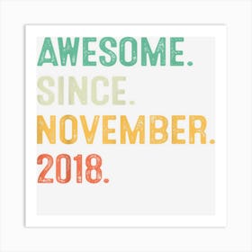 4 Year Old Gift 4th Birthday Boy Awesome Since November 2018 1 Art Print