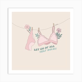 Let Go Of All Self Doubt Art Print