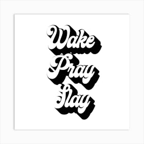 Wake Pray Slay Retro Font Square Art Print