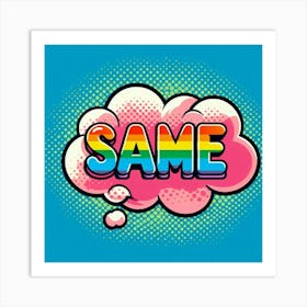 Same 2 Art Print