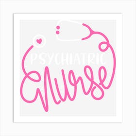 Psychiatric Nurse Cute Rn Mental Health Nursing Psych Nurse Art Print