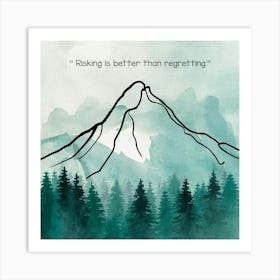 Motivational Quotes, Mountain Watercolor Painting Art Print