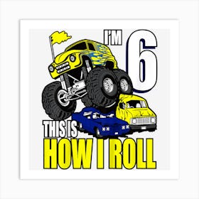 Kids 6 Years Old 6th Birthday Monster Trucks Shirt Boys Art Print