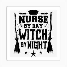 Vaccinted Nurse By Day Witch By Night Happy Halloween Nurse Art Print