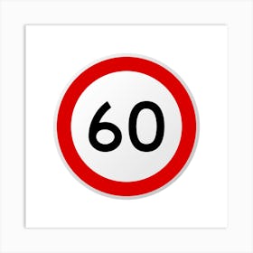 60mph Speed Limit Sign.A fine artistic print that decorates the place.51 Art Print