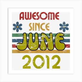 Awesome Since June 2012 Year Old Birthday Retro Art Print