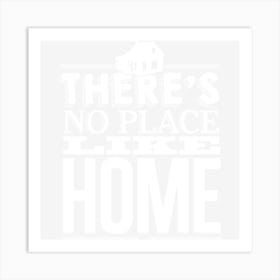 There S No Place Like Home Art Print