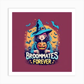 Broommates Forever Art Print