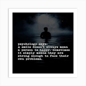 Psychology Never Makes A Man Happy Art Print