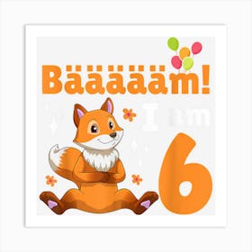 6th Birthday Fox Themed Birthday Party 6 Years Old 1 Art Print