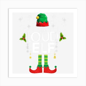 The Loud Elf Family Matching Group Christmas Gifts Funny Art Print