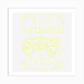 Vintage Funny Easily Distracted By Tractors Art Print