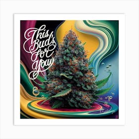 This Bud's for You Art Print