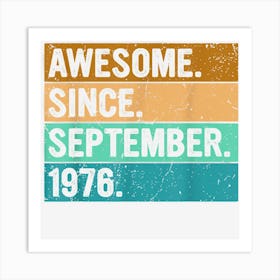 Awesome Since September 1976 46 Years Old Gift 46th Birthday Art Print