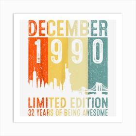 32 Years Old Made In December 1990 32nd Birthday 1 Art Print