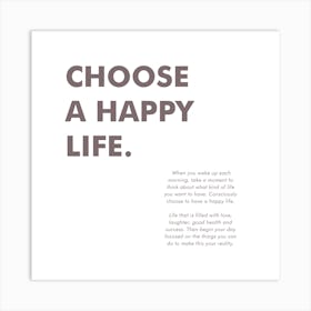 Choose A Happy Life 03 Art Print