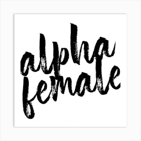 Alpha Female Square Art Print