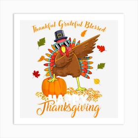 Happy Thanksgiving Dabbing Turkey Day Men Women Kids Art Print